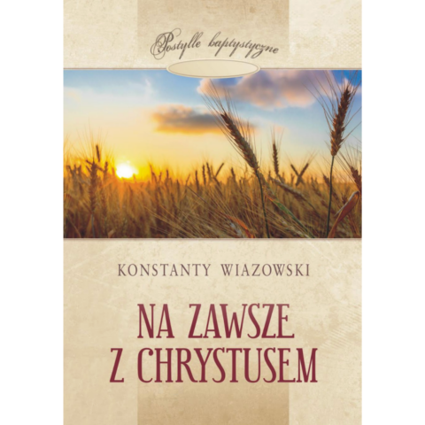 Na zawsze z Chrystusem - Konstanty Wiazowski