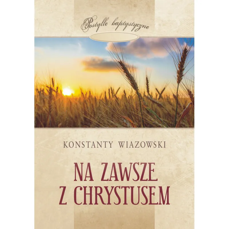 Na zawsze z Chrystusem - Konstanty Wiazowski