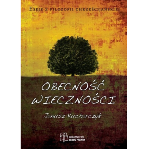 Obecność wieczności - Janusz Kucharczyk