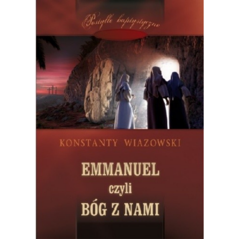 Emmanuel czyli Bóg z nami - Konstanty Wiazowski