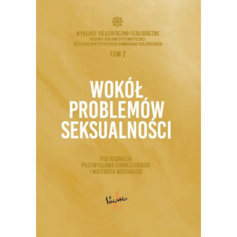 Wokół problemów seksualności - red. Przemysław Chmielecki, Mateusz Wichary