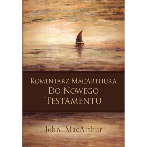 Komentarz MacArthura do Nowego Testamentu (Wersja elektroniczna)