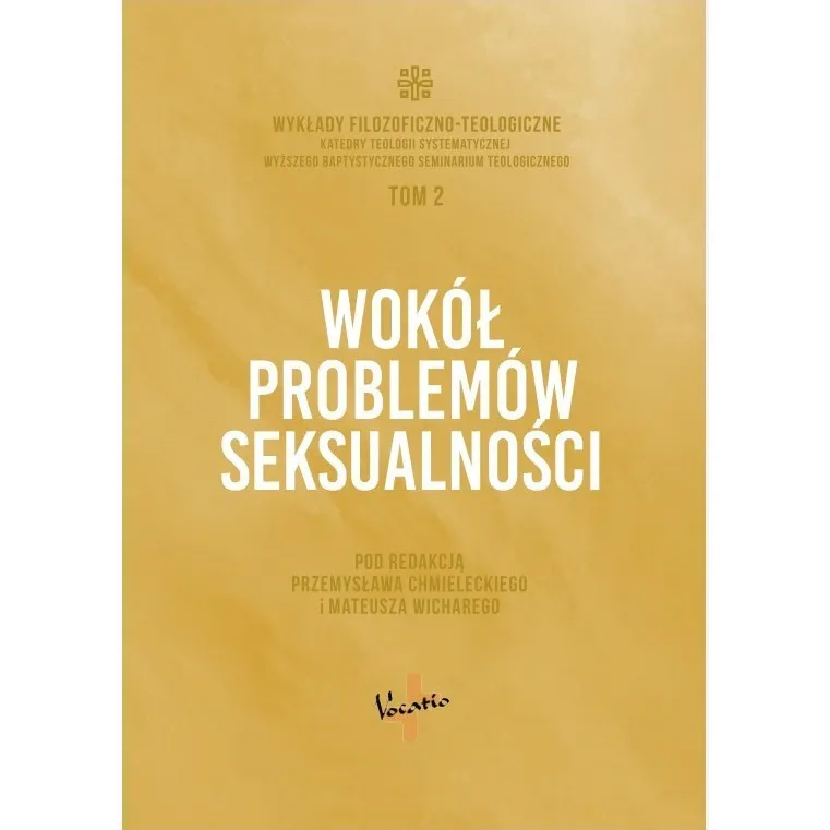 Wokół problemów seksualności - red. Przemysław Chmielecki, Mateusz Wichary