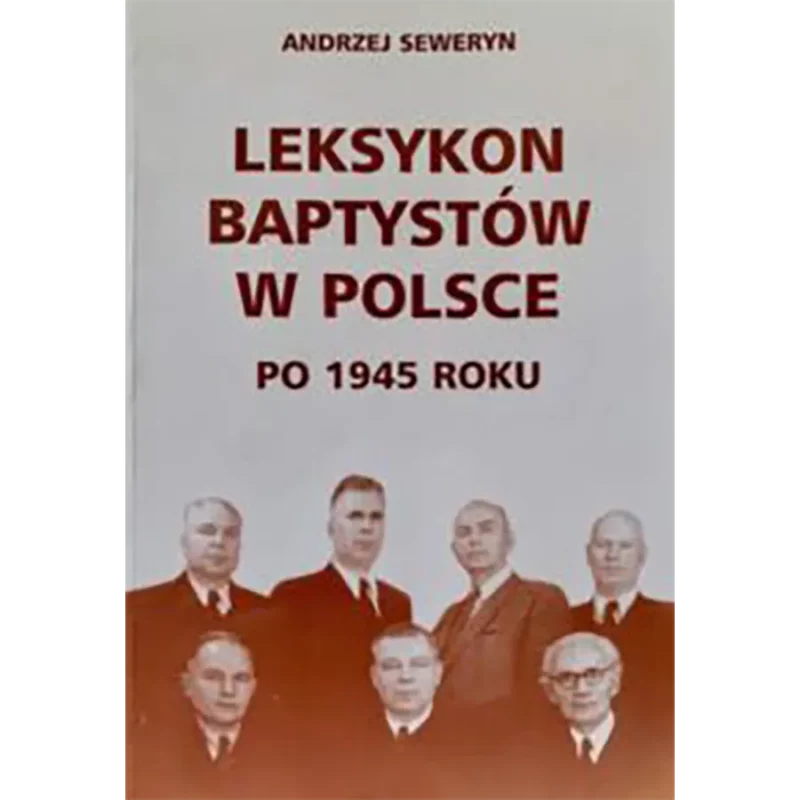 Leksykon Baptystów w Polsce Andrzej Seweryn